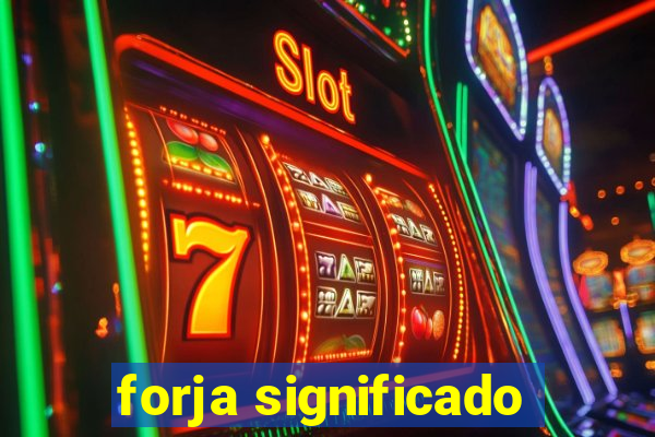 forja significado